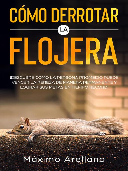 Title details for Cómo derrotar la flojera by Máximo Avellano - Available